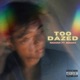 Too Dazed Single