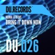 Bring It Down Now Radio Edit Single