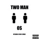 TWO MAN Single feat OS VøN K Mac Single
