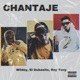 CHANTAJE Single