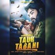 Taur Tabahi feat Harman dhindsa Goldboy Single