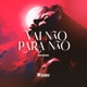 Vai Não para Não Single