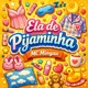 Ela de Pijaminha feat DJ JOTA CT Single
