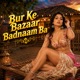 Bur Ke Bazaar Badnaam Ba Single