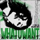 WHATUWANT Single