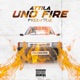 UNO FIRE FREESTYLE feat Filomuzik Single