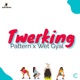 Twerking feat Joe Pattern Wet Gyal Single