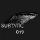 Subtatic 019 Single