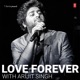 Love Forever With Arijit Singh