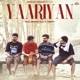 Yaariyan Single