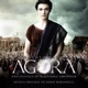 Agora Music from the Original Motion Picture Soundtrack
