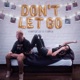 Don t Let Go feat Fxrroh Single