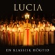 Lucia En klassisk högtid