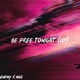 Be free tonight VIP feat ENEMY Single
