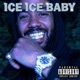 Ice Ice Baby feat OJDidThatBeat Single