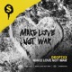 Make Love Not War Single