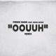 Oouuh Remix feat Kevin Gates Single