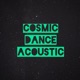 Cosmic Dance Acoustic Single