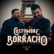 Costumbre De Borracho Single