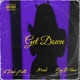 Get Down feat Ya Dude Butta Moski Single