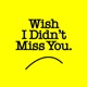 Wish I Didn t Miss You Single