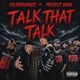 TALK THAT TALK feat PROJECT BORN Single