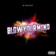 Blow Your Mind Single
