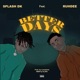 Better Days feat Ruhdee Single