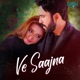 Ve Saajna From Do Kinaray Single