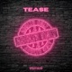 Tease Single