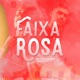 Faixa Rosa Single