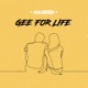 Gee For Life Single