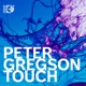 Peter Gregson Touch