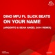 On Your Name feat Slick Beats Argento Sean Angel 2014 Remix Single