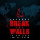 Break the Walls Single feat Lady Legha Single