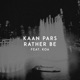 Rather Be feat Koa Single