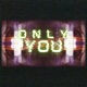 Only You Single