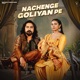 Nachenge Goliyan Pe feat Khushi Baliyan Single