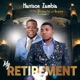 My Retirement feat Ireen Francis Kadonky Single