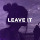 Leave It feat BENJAMINRICH Single