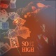So High Single