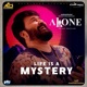 Life Is A Mystery From Alone Single