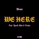 We Here feat Moses Tyrell Neto Forbes Single