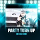 PARTY TURN UP Single
