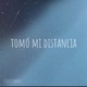 Tomo mi distancia Single