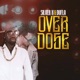Over Dose Single