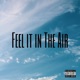 FEEL IT IN THE AIR Single