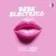 Bebe Electrico feat Rayman Rave Single
