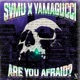 ARE YOU AFRAID feat Lil YamaGucci Single