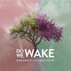 Do We Wake Single
